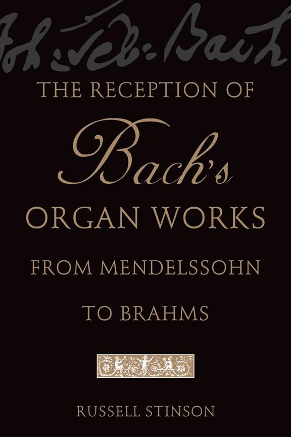 The Reception of Bach's Organ Works
